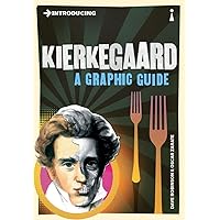 Introducing Kierkegaard: A Graphic Guide (Graphic Guides) Introducing Kierkegaard: A Graphic Guide (Graphic Guides) Paperback Kindle