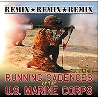 Running Cadences of the U.S. Marine Corps Vol. 3 Remix Running Cadences of the U.S. Marine Corps Vol. 3 Remix Audio CD