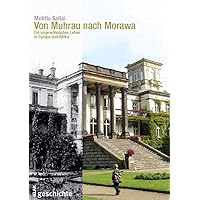 Von Muhrau nach Morawa: Ein ungewöhnliches Leben in Europa und Afrika Von Muhrau nach Morawa: Ein ungewöhnliches Leben in Europa und Afrika Paperback