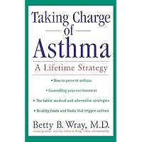 Taking Charge of Asthma: A Lifetime Strategy Taking Charge of Asthma: A Lifetime Strategy Kindle Hardcover Paperback