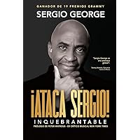 Ataca Sergio: Inquebrantable (Spanish Edition) Ataca Sergio: Inquebrantable (Spanish Edition) Paperback Kindle Hardcover