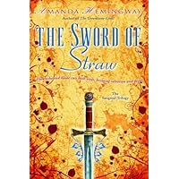 The Sword of Straw: A Novel (The Sangreal Trilogy Book 2) The Sword of Straw: A Novel (The Sangreal Trilogy Book 2) Kindle Paperback