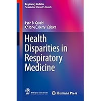 Health Disparities in Respiratory Medicine Health Disparities in Respiratory Medicine Kindle Hardcover Paperback