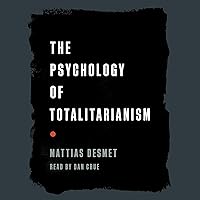 The Psychology of Totalitarianism The Psychology of Totalitarianism Hardcover Audible Audiobook Kindle Audio CD