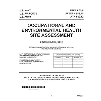 ATP 4-02.82 OCCUPATIONAL AND ENVIRONMENTAL HEALTH SITE ASSESSMENT ATP 4-02.82 OCCUPATIONAL AND ENVIRONMENTAL HEALTH SITE ASSESSMENT Hardcover Kindle Paperback