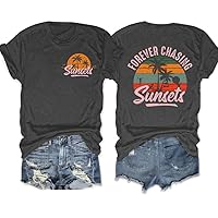 Forever Chasing Sunsets Shirt Women: Sunset Graphic Shirts Vintage Sunset Chaser Short Sleeve Summer Beach Vacation Top