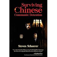 Surviving Chinese Communist Detention Surviving Chinese Communist Detention Paperback