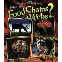 What Are Food Chains and Webs? (Science of Living Things) What Are Food Chains and Webs? (Science of Living Things) Paperback Library Binding Audio CD