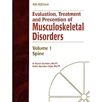 Evaluation Treatment & Prevention of Musculoskeletal Disorders (Volume 1 - The Spine) Evaluation Treatment & Prevention of Musculoskeletal Disorders (Volume 1 - The Spine) Hardcover