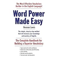 Word Power Made Easy: The Complete Handbook for Building a Superior Vocabulary Word Power Made Easy: The Complete Handbook for Building a Superior Vocabulary Mass Market Paperback Kindle Hardcover Paperback