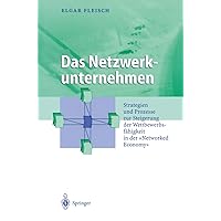 Das Netzwerkunternehmen: Strategein und Prozesse zur Steigerung der Wettbewerbsfähigkeit in der „Networked economy“ (Business Engineering) (German Edition) Das Netzwerkunternehmen: Strategein und Prozesse zur Steigerung der Wettbewerbsfähigkeit in der „Networked economy“ (Business Engineering) (German Edition) Hardcover Paperback