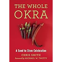 The Whole Okra: A Seed to Stem Celebration The Whole Okra: A Seed to Stem Celebration Paperback Kindle Audible Audiobook