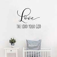 Love The Lord Your God Adhesive Vinyl Wall Stickers for Home Nursery, Positive Wall Decal Sticker for Women, Men Teen Girls Office Dorm Door Wall Decor.