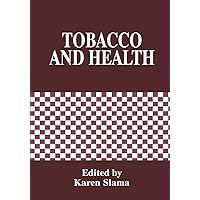 Tobacco and Health: Proceedings of the 9th World Conference Held in Paris, France, October 10-14, 1994 Tobacco and Health: Proceedings of the 9th World Conference Held in Paris, France, October 10-14, 1994 Kindle Hardcover Paperback