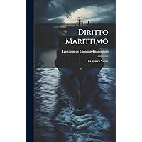Diritto Marittimo: La Ipoteca Navale (Italian Edition) Diritto Marittimo: La Ipoteca Navale (Italian Edition) Hardcover Paperback