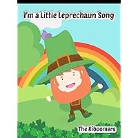 I'm a Little Leprechaun Song | The Kiboomers