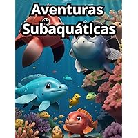 Aventuras Subaquáticas: Um Livro de Colorir para Explorar os Oceanos (Portuguese Edition)