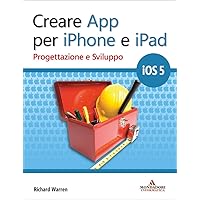 Creare App per iPhone e iPad (Programming Series) (Italian Edition) Creare App per iPhone e iPad (Programming Series) (Italian Edition) Kindle