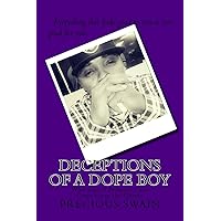 Deceptions of A Dope Boy (Who Says a Princess Can't Come from the Ghetto?) Deceptions of A Dope Boy (Who Says a Princess Can't Come from the Ghetto?) Paperback