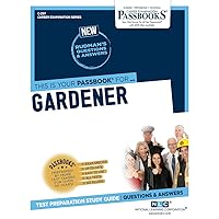 Gardener (C-297): Passbooks Study Guide (Career Examination Series) Gardener (C-297): Passbooks Study Guide (Career Examination Series) Paperback Spiral-bound Plastic Comb