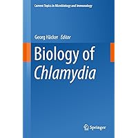 Biology of Chlamydia (Current Topics in Microbiology and Immunology Book 412) Biology of Chlamydia (Current Topics in Microbiology and Immunology Book 412) Kindle Hardcover Paperback