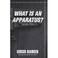 What Is an Apparatus? and Other Essays (Meridian: Crossing Aesthetics) What Is an Apparatus? and Other Essays (Meridian: Crossing Aesthetics) Paperback Kindle Hardcover