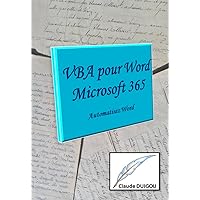 VBA pour Word Microsoft 365: Automatisez Word (French Edition) VBA pour Word Microsoft 365: Automatisez Word (French Edition) Kindle Paperback