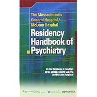 The Massachusetts General Hospital/McLean Hospital Residency Handbook of Psychiatry The Massachusetts General Hospital/McLean Hospital Residency Handbook of Psychiatry Paperback Kindle