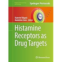 Histamine Receptors as Drug Targets (Methods in Pharmacology and Toxicology) Histamine Receptors as Drug Targets (Methods in Pharmacology and Toxicology) Hardcover Paperback