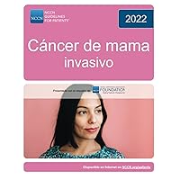NCCN Guidelines for Patients® Cáncer de mama invasivo (Spanish Edition) NCCN Guidelines for Patients® Cáncer de mama invasivo (Spanish Edition) Paperback