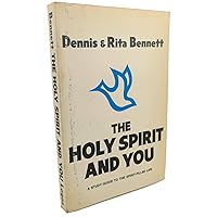 The Holy Spirit and You : A Study-Guide to the Spirit-Filled Life The Holy Spirit and You : A Study-Guide to the Spirit-Filled Life Paperback