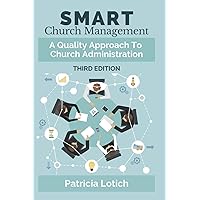 Smart Church Management: A Quality Approach to Church Administration Smart Church Management: A Quality Approach to Church Administration Paperback Kindle