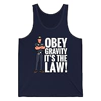 Funny Gravity Humor Obey Gravity Its The Law Gift Tank Top for Men Women