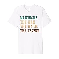 Montague The Man The Myth The Legend Personalized Montague Premium T-Shirt