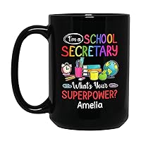 Personalized I'm A School Secretary What's Your Superpower Cup With Name, Customized School Secretary Porcelain Mug Gift for School Secretary, Custom School Secretary Appreciation Black Cup 11Oz 15Oz