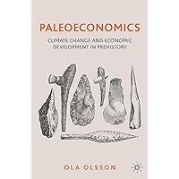 Paleoeconomics: Climate Change and Economic Development in Prehistory