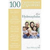 100 Questions & Answers About Hydrocephalus 100 Questions & Answers About Hydrocephalus Paperback