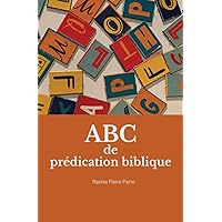 ABC de prédication biblique (French Edition) ABC de prédication biblique (French Edition) Kindle