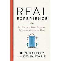 REAL Experience: The Tactical Field Guide for Buying and Selling a Home REAL Experience: The Tactical Field Guide for Buying and Selling a Home Paperback Kindle