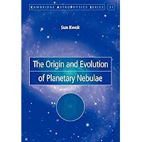 Origin Evolution Planetary Nebulae (Cambridge Astrophysics, Series Number 33) Origin Evolution Planetary Nebulae (Cambridge Astrophysics, Series Number 33) Paperback Hardcover