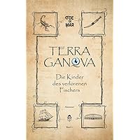 Die Kinder des verlorenen Fischers (TERRA GANOVA 1) (German Edition) Die Kinder des verlorenen Fischers (TERRA GANOVA 1) (German Edition) Kindle