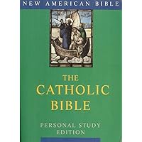 The Catholic Bible, Personal Study Edition: New American Bible The Catholic Bible, Personal Study Edition: New American Bible Paperback Hardcover Mass Market Paperback