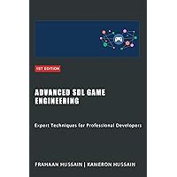 Advanced SDL Game Engineering: Expert Techniques for Professional Developers (SDL Game Development Series Book 3) Advanced SDL Game Engineering: Expert Techniques for Professional Developers (SDL Game Development Series Book 3) Kindle Paperback