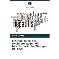 Mechanismen der Resistenz gegen die Interferon Alpha Therapie bei HCV (German Edition)