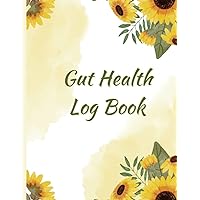 Gut Health Log Book: Journal for People Who Need to Track Gastric Health Issues