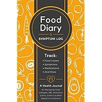 Food Diary & Symptom Log: Track Food Intake, Symptoms, Medications and More | A Health Journal for Managing Food Allergies, IBD, Ulcerative Colitis, Crohn's & Other Digestive Conditions