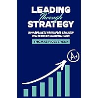 Leading through Strategy Leading through Strategy Paperback Kindle Hardcover