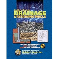 Builder's Guide to Drainage & Retaining Walls Builder's Guide to Drainage & Retaining Walls Paperback
