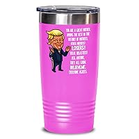 Trump Mother Insulated Tumbler Gift You Are A Great Mother Among The Best In The History Of Mothers Mothers Day Birthday Funny Gift Idea For Women Cof