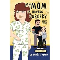 My Mom is Having Surgery: A Kidney Story My Mom is Having Surgery: A Kidney Story Paperback Kindle